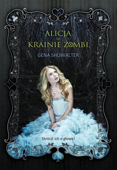 Alicja w krainie zombi. Kroniki Białego Królika. Tom 1 - ebook mobi Showalter Gena
