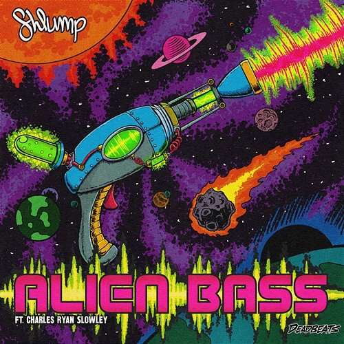 Alien Bass Shlump feat. Charles Ryan Slowley