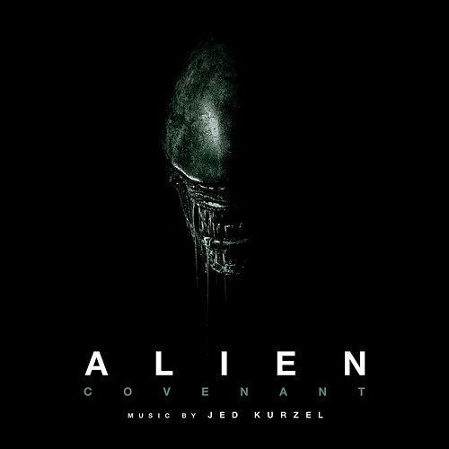 Alien: Covenant (Original Soundtrack Album) Jed Kurzel