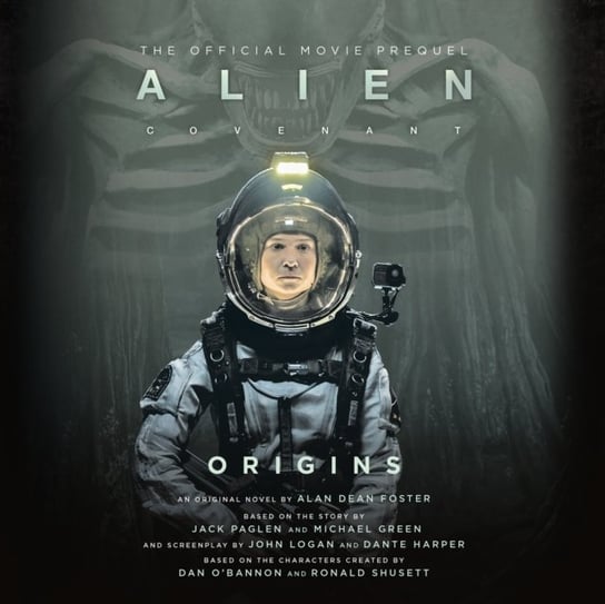 Alien: Covenant Origins-The Official Movie Prequel Foster Alan Dean