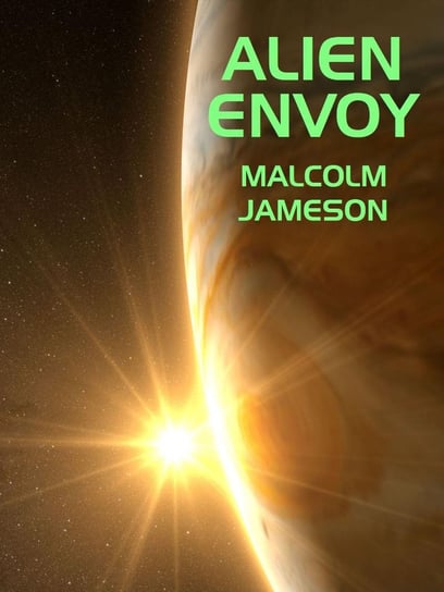 Alien Envoy Malcolm Jameson