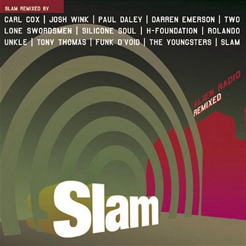 Alien Radio (Remixed) Slam