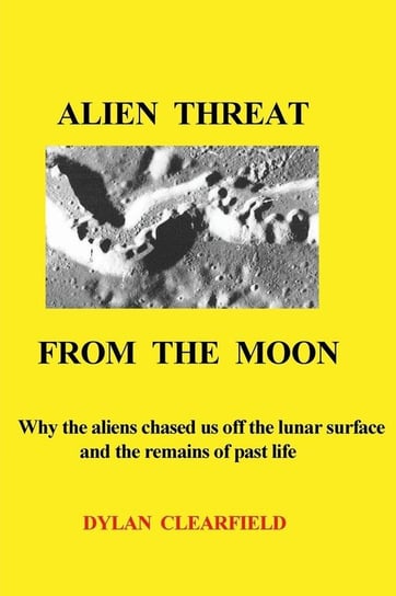 Alien Threat From the Moon Clearfield Dylan