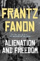 Alienation and Freedom Fanon Frantz