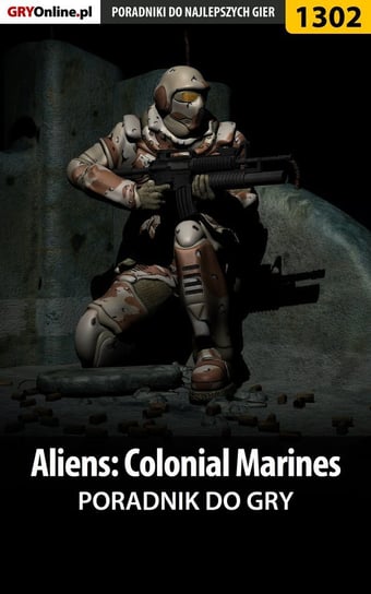 Aliens: Colonial Marines - poradnik do gry Hałas Jacek Stranger