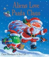 Aliens Love Panta Claus Freedman Claire