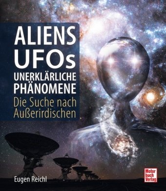 Aliens, UFOs, unerklärliche Phänomene Motorbuch Verlag
