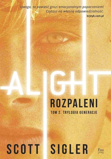 Alight/Rozpaleni. Trylogia Generacje. Tom 2 Sigler Scott