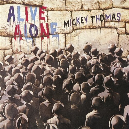 Alive Alone Mickey Thomas