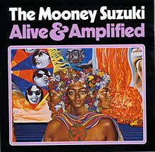 Alive & Amplified The Mooney Suzuki