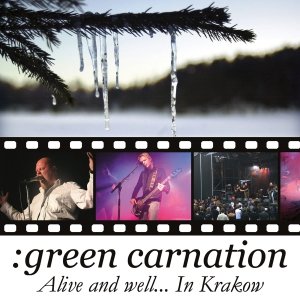Alive And Well... In Krakow (Remastered) Green Carnation