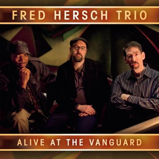 Alive at the Vanguard Fred Hersch Trio