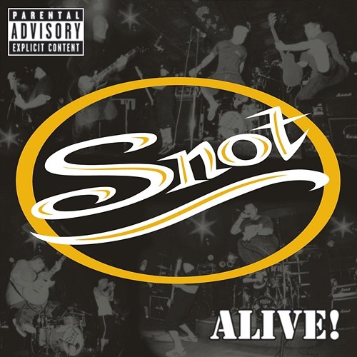 Alive Snot