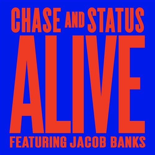 Alive Chase & Status feat. Jacob Banks