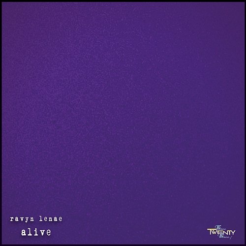 Alive Ravyn Lenae