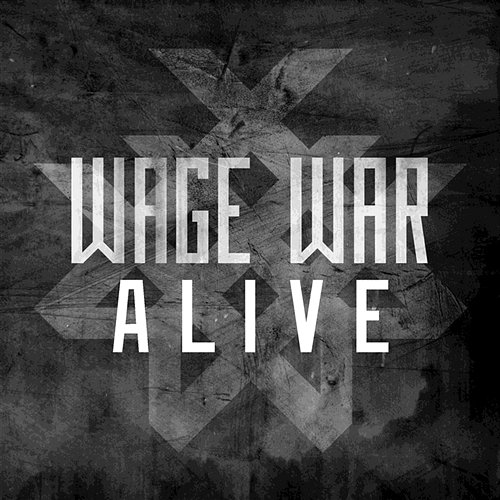 Alive Wage War