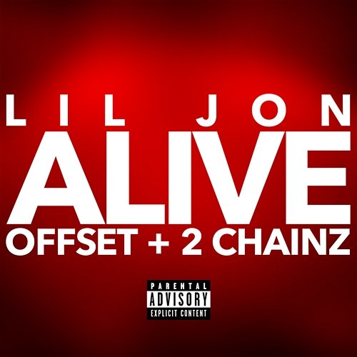 Alive Lil Jon, Offset, 2 Chainz