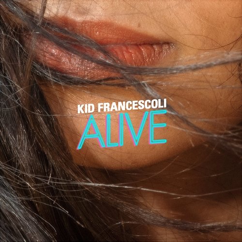 Alive KID FRANCESCOLI