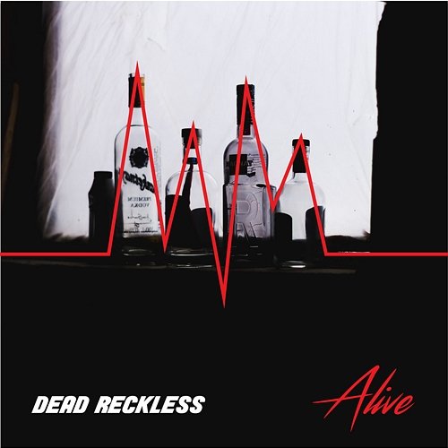 Alive Dead Reckless