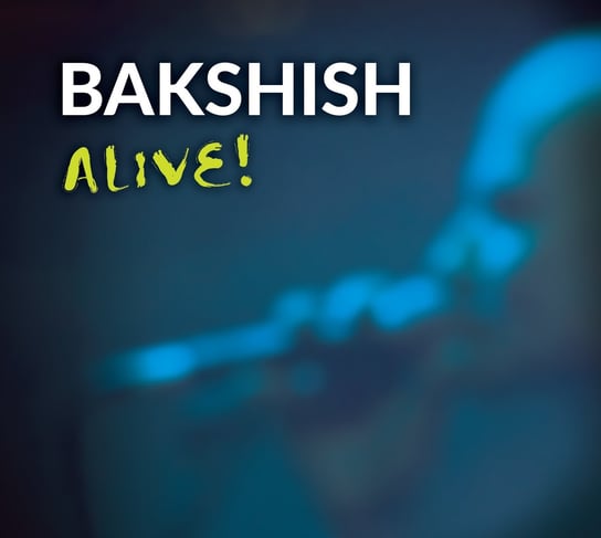 Alive Bakshish