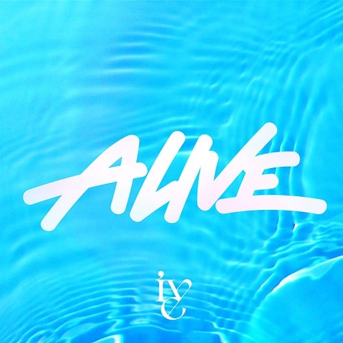 ALIVE Ive