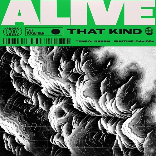 Alive THAT KIND