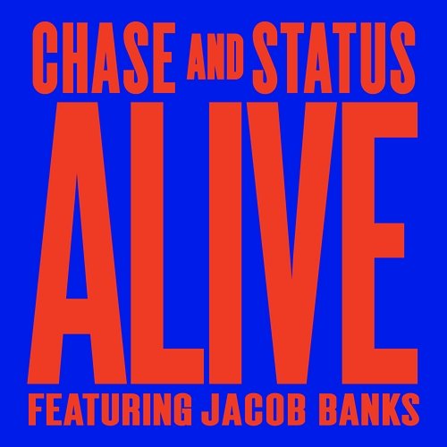 Alive Jacob Banks, Chase & Status