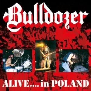 Alive ...In Poland (Remastered) Bulldozer
