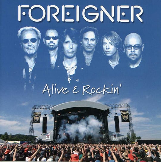 Alive & Rockin Foreigner