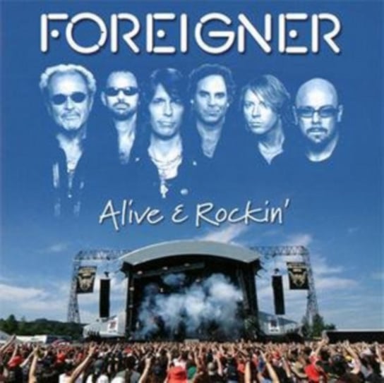 Alive & Rockin' Foreigner