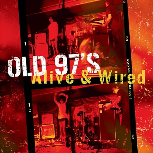 Alive & Wired Old 97's