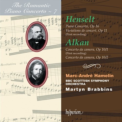 Alkan & Henselt: Piano Concertos (Hyperion Romantic Piano Concerto 7) Marc-André Hamelin, BBC Scottish Symphony Orchestra, Martyn Brabbins