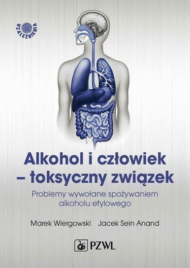 Alkohol i człowiek - toksyczny związek - ebook mobi Marek Wiergowski, Jacek Sein Anand