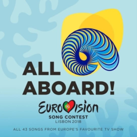 All Aboard! Eurovision Song Contest. Lisbon 2018 Various Artists