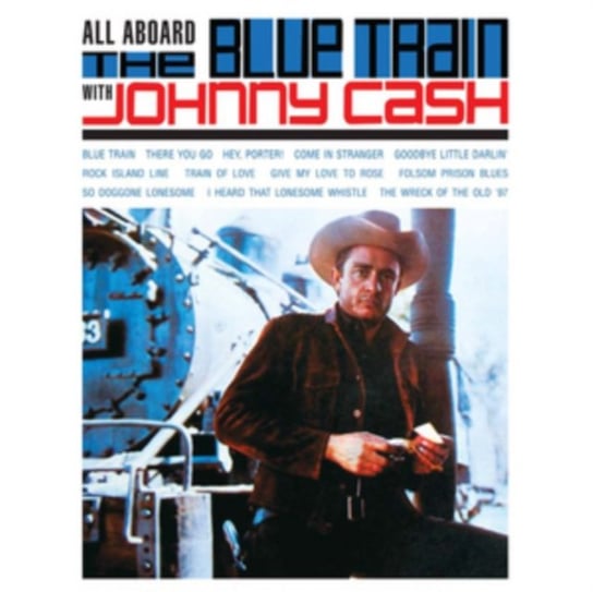 All Aboard The Blue Train With Johnny Cash Cash Johnny