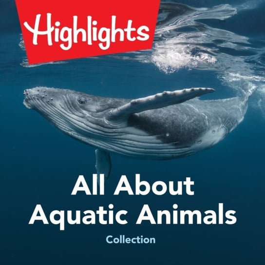 All About Aquatic Animals Collection Children Highlights for, Houston Valerie