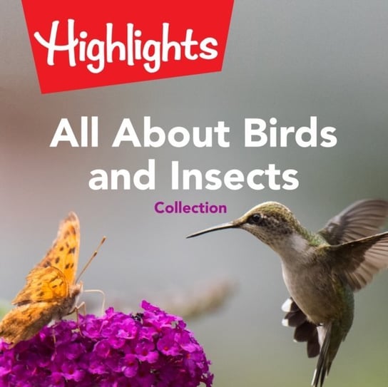 All About Birds and Insects Collection Children Highlights for, Houston Valerie