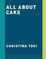 All About Cake Tosi Christina
