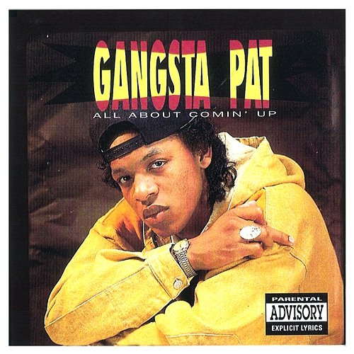 All About Comin' Up Gangsta Pat