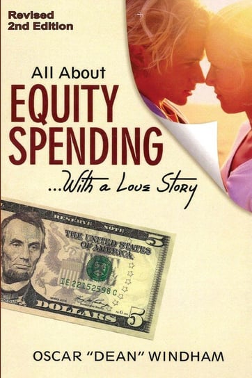 "All About Equity Spending... With a Love Story" Windham Oscar Dean