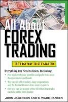 All About Forex Trading Jagerson John, Hansen Wade S.