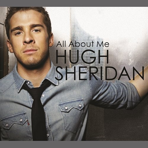 All About Me Hugh Sheridan