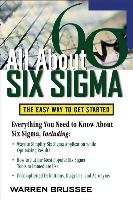 All about Six SIGMA: The Easy Way to Get Started Brussee Warren