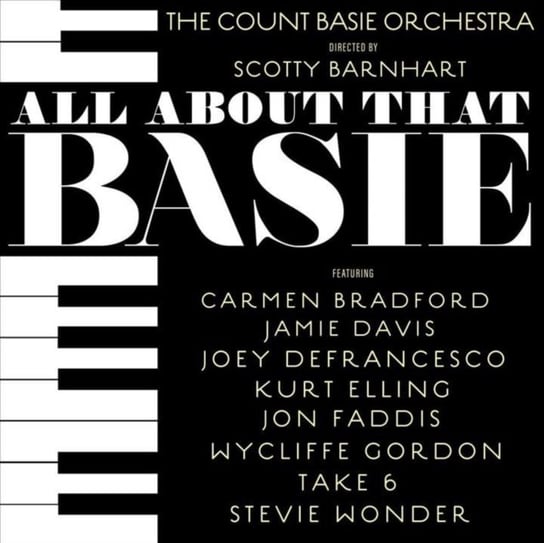 All About That Basie The Count Basie Orchestra & Scotty Barnhart