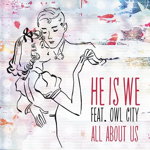 All About Us He Is We feat. Owl City