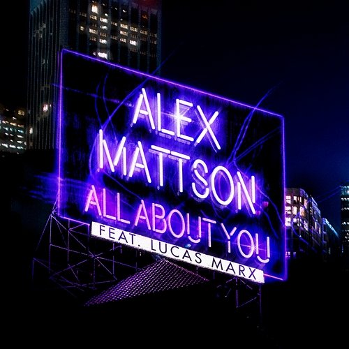 All About You Alex Mattson feat. Lucas Marx