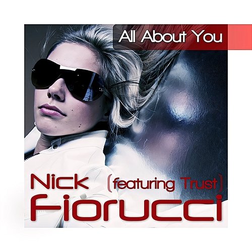 All About You Nick Fiorucci feat. Trust