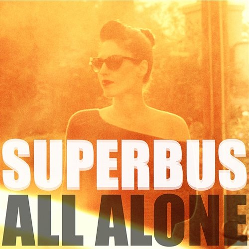 All Alone Superbus