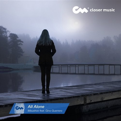 All Alone Moushoo feat. Gino Guerrero