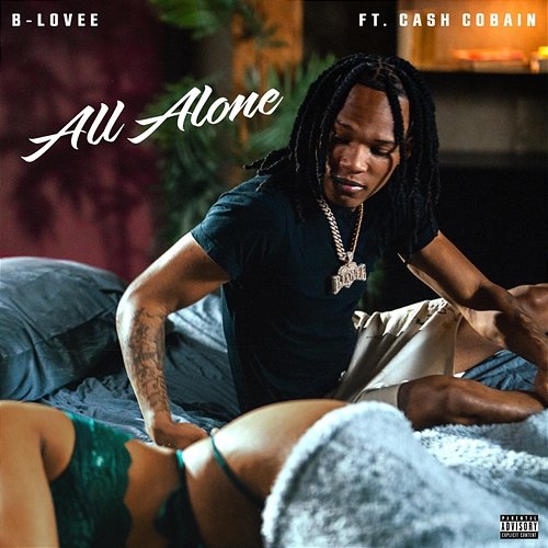 All Alone B-Lovee feat. Cash Cobain